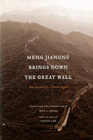 Image du vendeur pour Meng Jiangnu Brings Down the Great Wall : Ten Versions of a Chinese Legend mis en vente par GreatBookPrices