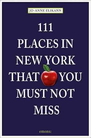 Seller image for 111 Places in New York That You Must Not Miss for sale by GreatBookPrices