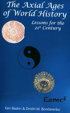 Seller image for Axial Ages of World History : Lessons for the 21st Century for sale by GreatBookPrices