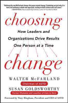 Seller image for Choosing Change : How Leaders and Organizations Drive Results One Person at a Time for sale by GreatBookPrices