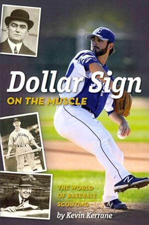 Seller image for Dollar Sign on the Muscle : The World of Baseball Scouting for sale by GreatBookPrices