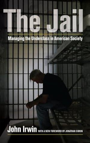 Seller image for Jail : Managing the Underclass in American Society for sale by GreatBookPrices