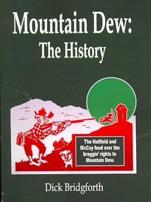 Bild des Verkufers fr Mountain Dew : The History zum Verkauf von GreatBookPrices