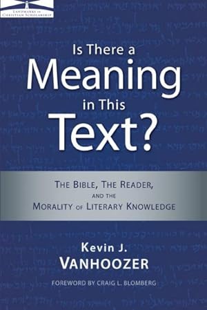 Seller image for Is There a Meaning in This Text? : The Bible, the Reader, and the Morality of Literary Knowledge for sale by GreatBookPrices