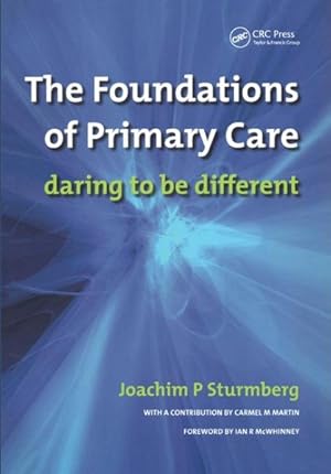 Imagen del vendedor de Foundations of Primary Care : Daring to Be Different a la venta por GreatBookPrices