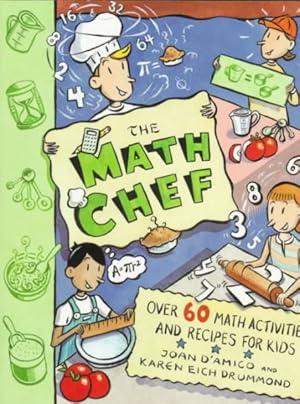 Imagen del vendedor de Math Chef : Over 60 Math Activities and Recipes for Kids a la venta por GreatBookPrices