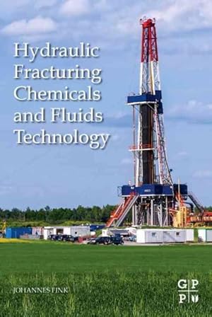 Immagine del venditore per Hydraulic Fracturing Chemicals and Fluids Technology venduto da GreatBookPrices