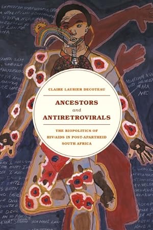 Immagine del venditore per Ancestors and Antiretrovirals : The Biopolitics of HIV/AIDS in Post-Apartheid South Africa venduto da GreatBookPrices