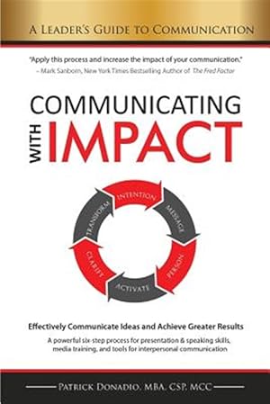 Seller image for Communicating with Impact: Effectively Communicate Ideas and Achieve Greater Results for sale by GreatBookPrices
