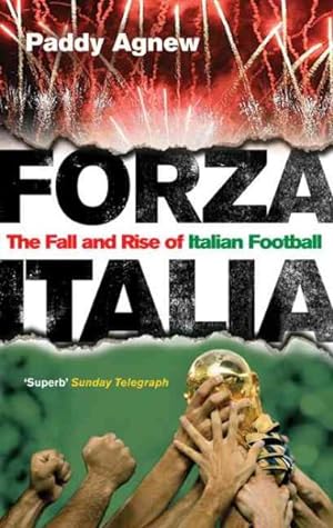 Immagine del venditore per Forza Italia : The Fall and Rise of Italian Football venduto da GreatBookPrices