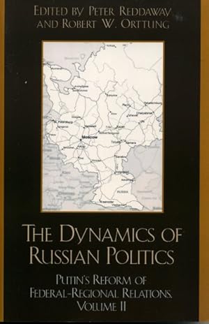 Image du vendeur pour Dynamics Of Russian Politics : Putin's Reform Of Federal-Regional Relations mis en vente par GreatBookPrices