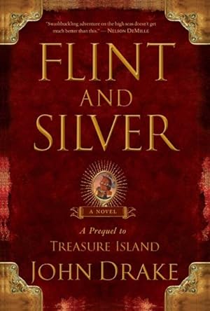 Seller image for Flint and Silver : A Prequel to Treasure Island for sale by GreatBookPrices