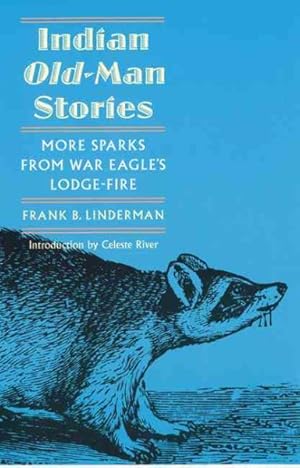 Imagen del vendedor de Indian Old-Man Stories : More Sparks from War Eagle's Lodge-Fire/Authorized Edition a la venta por GreatBookPrices