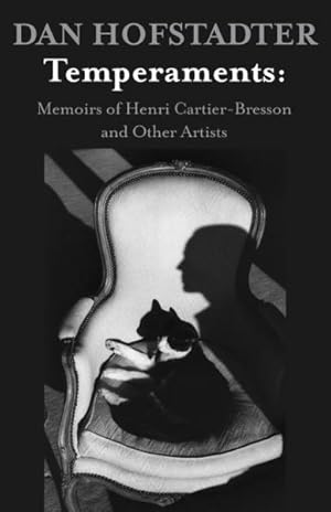 Immagine del venditore per Temperaments : Memoirs of Henri Cartier-bresson and Other Artists venduto da GreatBookPrices