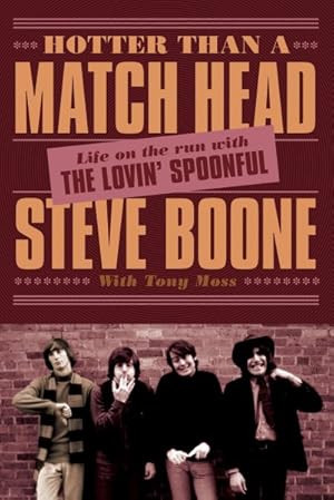 Immagine del venditore per Hotter Than a Match Head : Life on the Run with the Lovin' Spoonful venduto da GreatBookPrices