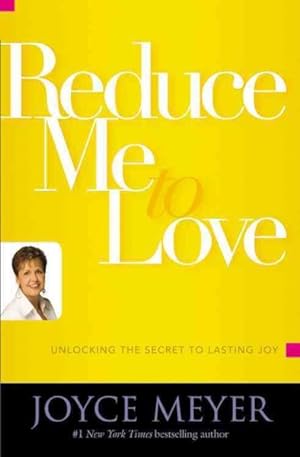 Seller image for Reduce Me to Love : Unlocking the Secret to Lasting Joy for sale by GreatBookPrices