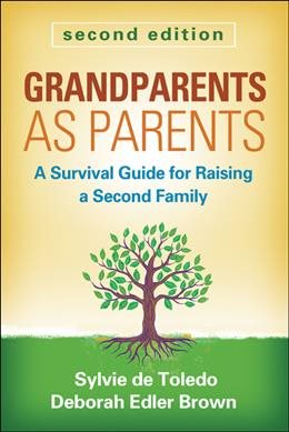 Seller image for Grandparents as Parents : A Survival Guide for Raising a Second Family for sale by GreatBookPrices
