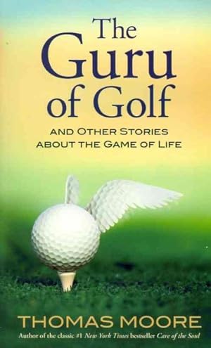 Seller image for Guru of Golf : And Other Stories About the Game of Life for sale by GreatBookPrices