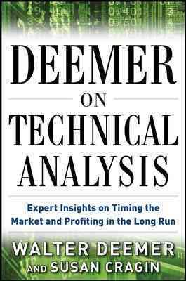 Bild des Verkufers fr Deemer on Technical Analysis : Expert Insights on Timing the Market and Profiting in the Long Run zum Verkauf von GreatBookPrices