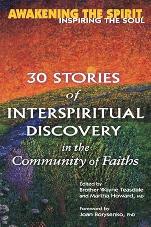 Seller image for Awakening the Spirit, Inspiring the Soul : 30 Stories of Interspiritual Discovery in the Community of Faiths for sale by GreatBookPrices