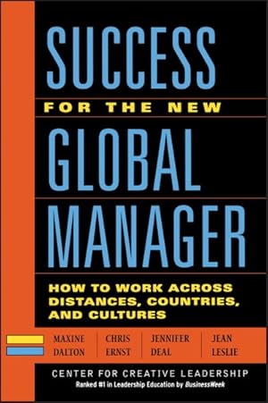 Seller image for Success for the New Global Manager : How to Work Across Distances, Countries, and Cultures for sale by GreatBookPrices