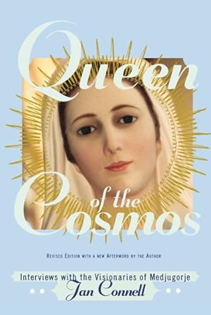 Immagine del venditore per Queen of the Cosmos : Interviews with the Visionaries of Medjugorje venduto da GreatBookPrices