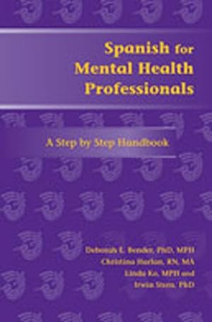 Imagen del vendedor de Spanish for Mental Health Professionals : A Step by Step Handbook a la venta por GreatBookPrices