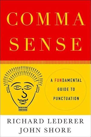 Immagine del venditore per Comma Sense : A Fun-damental Guide to Punctuation venduto da GreatBookPrices