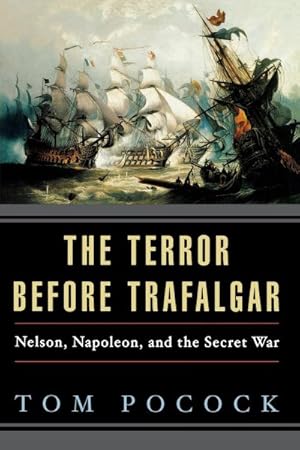 Seller image for The Terror Before Trafalgar: Nelson, Napoleon, and the Secret War for sale by GreatBookPrices
