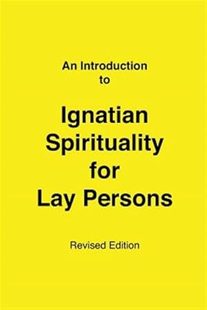 Imagen del vendedor de Introduction to Ignatian Spirituality for Lay Persons a la venta por GreatBookPrices