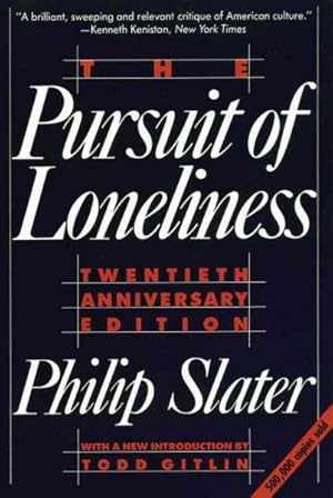 Imagen del vendedor de Pursuit of Loneliness : American Culture at the Breaking Point a la venta por GreatBookPrices