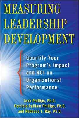 Seller image for Measuring Leadership Development : Quantify Your Program's Impact and ROI on Organizational Performance for sale by GreatBookPrices