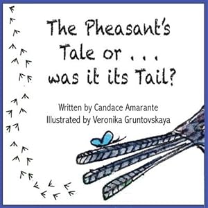 Bild des Verkufers fr The Pheasant's Tale. Or was it its Tail? zum Verkauf von GreatBookPrices