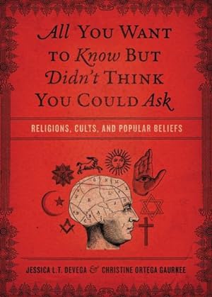 Imagen del vendedor de All You Want to Know but Didn't Think You Could Ask : Religions, Cults, and Popular Beliefs a la venta por GreatBookPrices