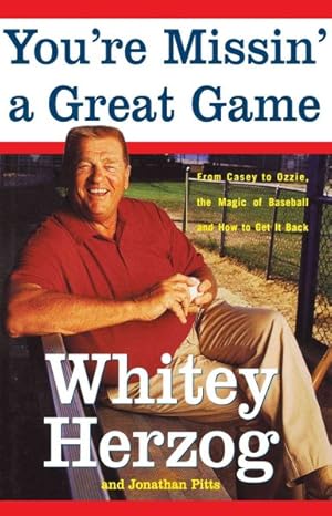Seller image for You're Missin' a Great Game : From Casey to Ozzie, the Magic of Baseball and How to Get It Back for sale by GreatBookPrices