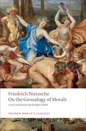 Imagen del vendedor de On the Genealogy of Morals : A Polemic: By Way of Clarification and Supplement to My Last Book Beyond Good and Evil a la venta por GreatBookPrices