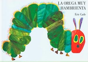 Image du vendeur pour LA Oruga Muy Hambrienta/the Very Hungry Caterpillar -Language: spanish mis en vente par GreatBookPrices