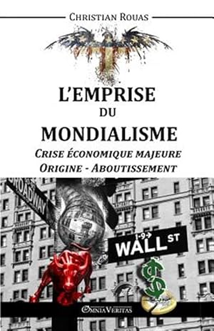 Image du vendeur pour L'Emprise du Mondialisme - Crise Majeure - Origine & Aboutissement -Language: french mis en vente par GreatBookPrices