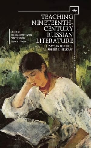 Bild des Verkufers fr Teaching Nineteenth-Century Russian Literature : Essays in Honor of Robert L. Belknap zum Verkauf von GreatBookPrices
