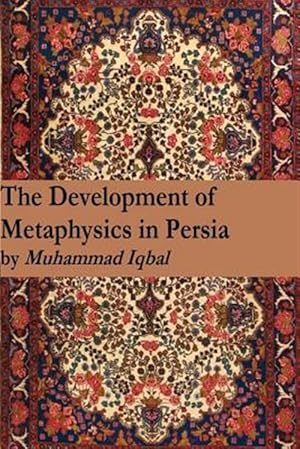 Image du vendeur pour Development of Metaphysics in Persia mis en vente par GreatBookPrices