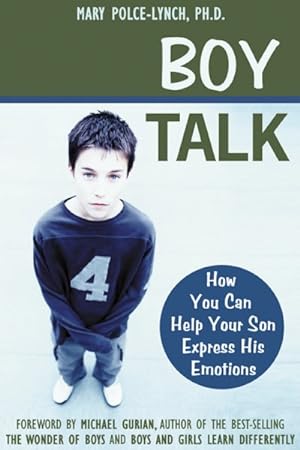 Seller image for Boy Talk : How You Can Help Your Son Express His Emotions for sale by GreatBookPrices