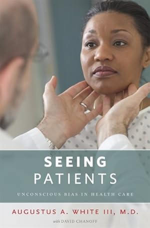 Seller image for Seeing Patients : Unconscious Bias in Health Care for sale by GreatBookPrices