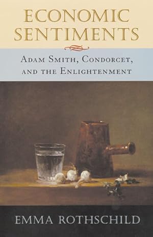 Immagine del venditore per Economic Sentiments : Adam Smith, Condorcet, and the Enlightenment venduto da GreatBookPrices