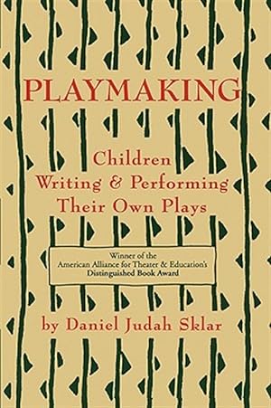 Bild des Verkufers fr Playmaking : Children Writing and Performing Their Own Plays zum Verkauf von GreatBookPrices