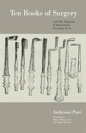 Seller image for Ten Books of Surgery With the Magazine of the Instruments Necessary for It for sale by GreatBookPrices