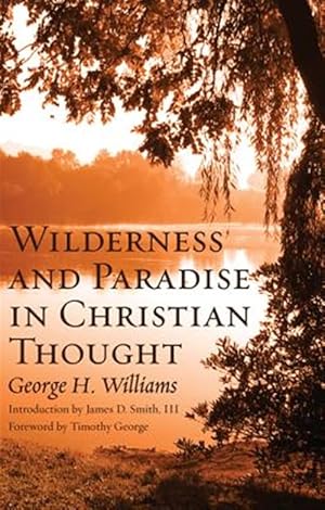 Seller image for Wilderness and Paradise in Christian Thought for sale by GreatBookPrices