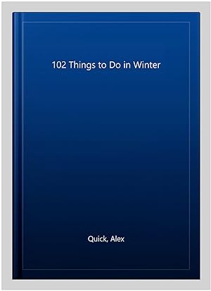 Imagen del vendedor de 102 Things to Do in Winter a la venta por GreatBookPrices