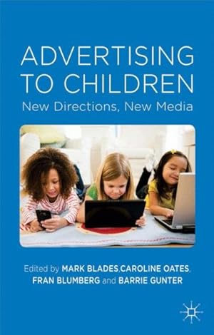 Imagen del vendedor de Advertising to Children : New Directions, New Media a la venta por GreatBookPrices