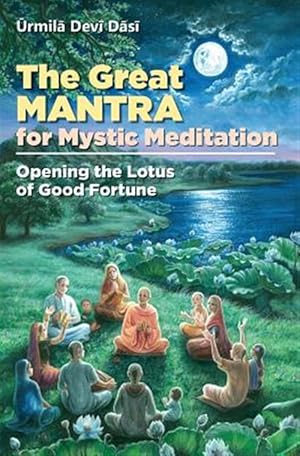 Imagen del vendedor de Great Mantra for Mystic Meditation : Opening the Lotus of Good Fortune a la venta por GreatBookPrices