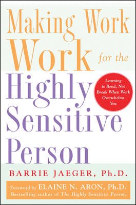 Bild des Verkufers fr Making Work Work For The Highly Sensitive Person zum Verkauf von GreatBookPrices